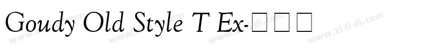 Goudy Old Style T Ex字体转换 Goudy Old Style T Ex字体转换
